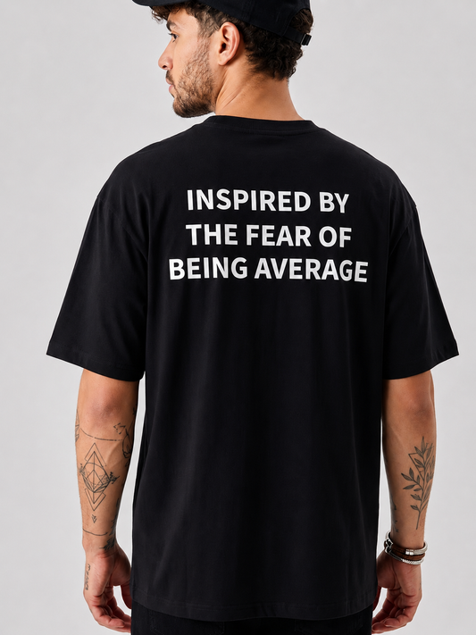 INSPIRED BY THE FEAR OF BEING AVERAGE — Slash Club Oversized Tee